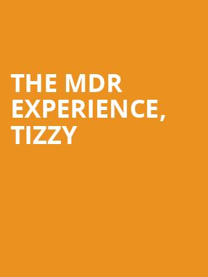The MDR Experience, Tizzy & Brandz and Friends Live at O2 Academy Islington
